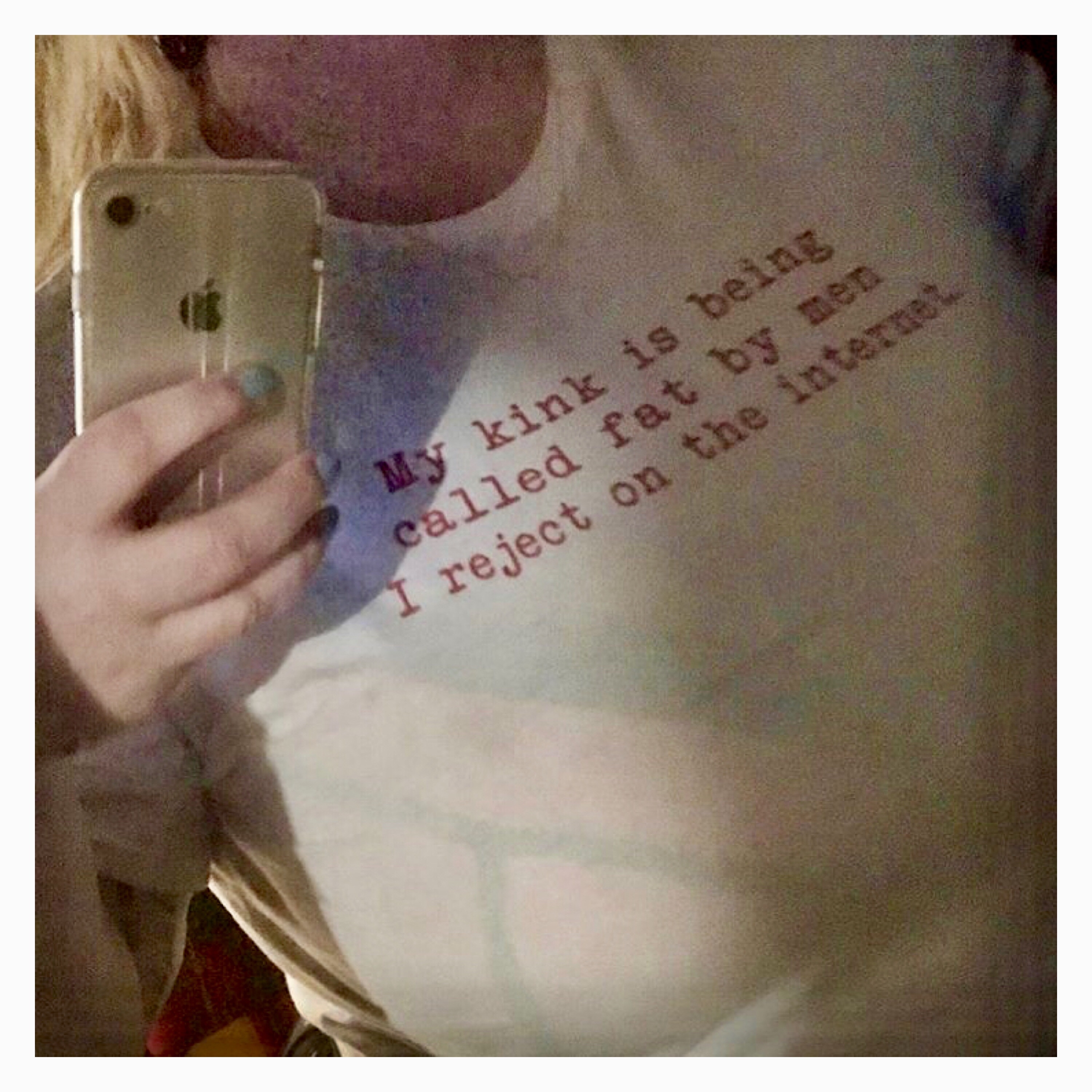 Fat women wearing t shirt saying my kink is being called fat by men I reject online 
