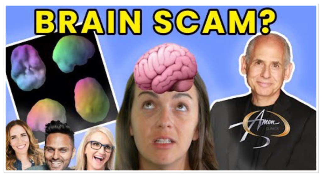 Women with a picture of brain on her head. Brain scan images behind her. The words Brain Scam at the top